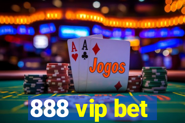 888 vip bet
